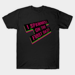 Spawn Kill (Neon #1) T-Shirt